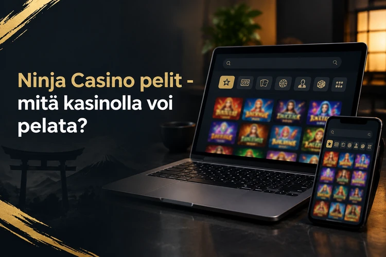 Ninja Casino pelit - mitä kasinolla voi pelata?